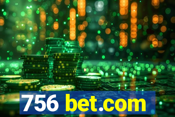 756 bet.com